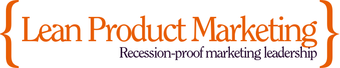 Lean Product Marketing for Recession Proof Marketing Leadership